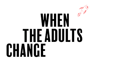 Leadership-Essentials-ExhibitorWhen-The-Adults-Change.png